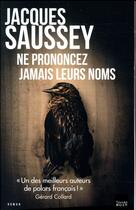 Couverture du livre « Ne prononcez jamais leurs noms » de Jacques Saussey aux éditions Toucan