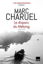 Couverture du livre « Le disparu du Mékong » de Marc Charuel aux éditions Toucan