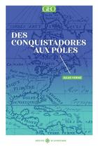 Couverture du livre « Des conquistadores aux pôles » de Jules Verne aux éditions Geo