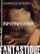 Couverture du livre « Infernaliana » de Charles Nodier aux éditions Publie.net