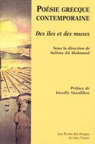 Couverture du livre « Poesie grecque contemporaine ; des iles et des muses » de Salima Ait-Mohamed aux éditions Autres Temps