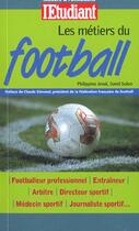 Couverture du livre « Metiers et formation du football » de Philippe Arnal aux éditions L'etudiant