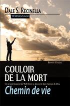 Couverture du livre « Couloir de la mort ; chemin de vie » de Dale S. Recinella aux éditions Benedictines