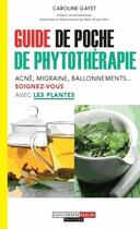 Couverture du livre « Guide de poche de phytothérapie » de Caroline Gayet aux éditions Quotidien Malin