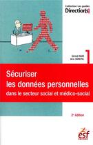 Couverture du livre « Sécuriser les donnues personnelles dans le social et médico-social » de Gerard Haas et Alric Hurstel aux éditions Esf Social