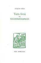 Couverture du livre « Le tiers livre des reconnaissances » de Jacques Reda aux éditions Fata Morgana