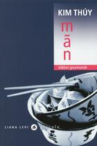 Couverture du livre « Man » de Kim Thuy aux éditions Liana Levi