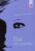 Couverture du livre « Ilse est partie » de Christine Nostlinger aux éditions Mijade