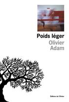 Couverture du livre « Poids leger » de Olivier Adam aux éditions Editions De L'olivier