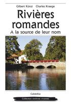 Couverture du livre « RIVIERES ROMANDES » de Kunzi/Kraege aux éditions Cabedita