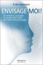 Couverture du livre « Envisage-moi ! analyse de la morphologie des visages » de Erika Quimper aux éditions Beliveau