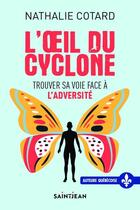 Couverture du livre « L'oeil du cyclone : trouver sa voie face à l'adversité » de Nathalie Cotard aux éditions Guy Saint-jean