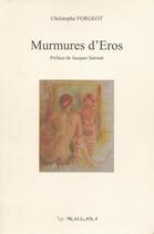 Couverture du livre « Murmures d'Eros » de Christophe Forgeot aux éditions Wallada