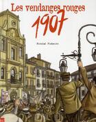Couverture du livre « 1907, les vendanges rouges » de Pinheiro aux éditions Etudes Et Communication
