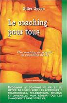 Couverture du livre « Le coaching pour tous - life coaching (édition 2005) » de Gilles Guyon aux éditions Quintessence