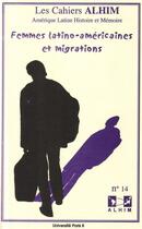 Couverture du livre « LES CAHIERS ALHIM T.14 ; femmes latino-américaines et migrations » de  aux éditions Universite Paris Viii