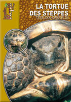 Couverture du livre « La tortue des steppes » de Wilms Thomas aux éditions Animalia