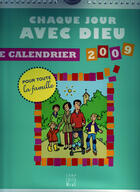 Couverture du livre « Chaque jour avec Dieu ; le calendrier pour toute la famille 2009 » de  aux éditions Edifa