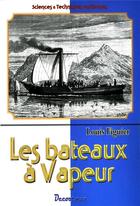 Couverture du livre « Les bateaux à vapeur » de Louis Figuier aux éditions Decoopman