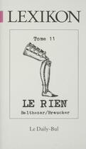 Couverture du livre « Lexikon 11 le rien » de Balthazar Breucker aux éditions Daily Bul