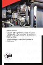 Couverture du livre « Étude et optimisation d'une machine synchrone à double excitation » de Abdeljalil Daanoune aux éditions Presses Academiques Francophones