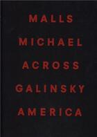 Couverture du livre « Michael galinsky malls across america » de Galinsky Michael aux éditions Steidl