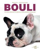 Couverture du livre « Bouli - une declaration d'amour au bouledogue francais » de Carstensen aux éditions White Star