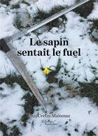 Couverture du livre « Le sapin sentait le fuel » de Paul Cretin-Maitenaz aux éditions Baudelaire