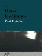 Couverture du livre « Dans les limbes » de Paul Verlaine aux éditions Presses Electroniques De France