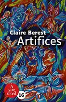 Couverture du livre « Artifices » de Claire Berest aux éditions A Vue D'oeil