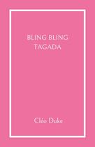 Couverture du livre « Bling bling tagada » de Cléo Duke aux éditions Librinova