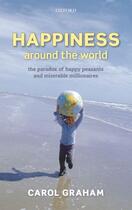 Couverture du livre « Happiness Around the World: The paradox of happy peasants and miserabl » de Graham Carol aux éditions Oup Oxford