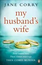 Couverture du livre « My husband's wife » de Jane Corry aux éditions Adult Pbs