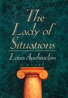 Couverture du livre « The Lady of Situations » de Louis Auchincloss aux éditions Houghton Mifflin Harcourt