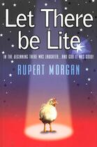 Couverture du livre « Let there be lite » de Rupert Morgan aux éditions Transworld