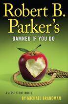 Couverture du livre « Robert B. Parker's Damned if You Do » de Brandman Michael aux éditions Penguin Group Us