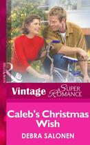 Couverture du livre « Caleb's Christmas Wish (Mills & Boon Vintage Superromance) (You, Me & » de Debra Salonen aux éditions Mills & Boon Series