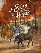 Couverture du livre « A storm of horses - the story of artist rosa bonheur /anglais » de Sanderson Ruth aux éditions Interart