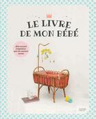 Couverture du livre « Le livre de mon bébé » de  aux éditions Hachette Pratique