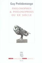 Couverture du livre « Philosophes et philosophies du xxe siecle » de Guy Petitdemange aux éditions Seuil