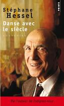 Couverture du livre « Danse avec le siècle » de Stephane Hessel aux éditions Seuil