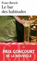 Couverture du livre « Le bar des habitudes » de Franz Bartelt aux éditions Gallimard