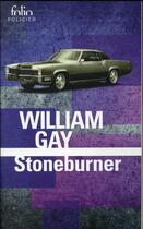 Couverture du livre « Stoneburner » de William Gay aux éditions Folio