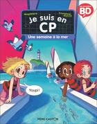 Couverture du livre « Je suis en CP Tome 1 : une semaine à la mer » de Emmanuel Ristord et Magdalena aux éditions Pere Castor