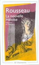 Couverture du livre « La nouvelle heloise - presentation par michel launay » de Rousseau J-J. aux éditions Flammarion