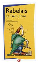 Couverture du livre « Le Tiers Livre » de François Rabelais aux éditions Flammarion