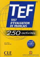 Couverture du livre « Tef 250 activites - test d'evaluation de francaislivret de corriges a l'interieur » de Sylvie Pons et Gaëlle Karcher aux éditions Cle International