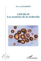 Couverture du livre « Covid-19 : les avancees de la recherche » de Olivier Pleskoff aux éditions L'harmattan