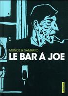 Couverture du livre « Le bar à Joe : Intégrale Tomes 1 à 3 » de Jose Munoz et Carlos Sampayo aux éditions Casterman