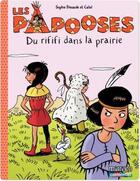 Couverture du livre « Les Papooses t.6 ; du rififi dans la prairie » de Sophie Dieuaide et Catel aux éditions Casterman